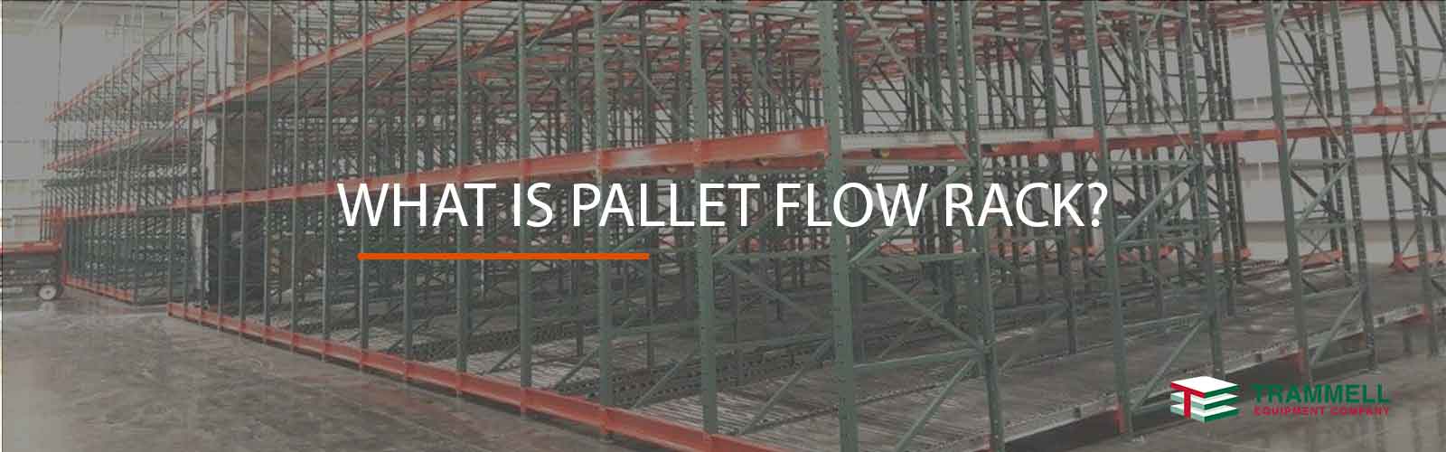 What is Pallet Flow Rack?