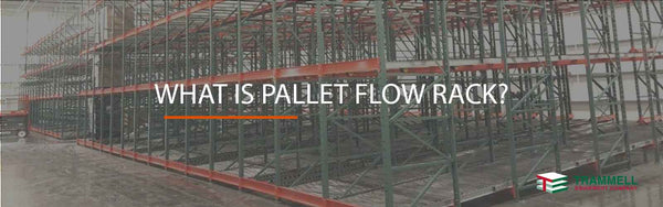 What is Pallet Flow Rack? - Trammell Equipment - Trammell Equipment Company